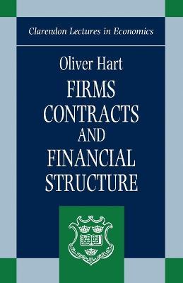 Firms, Contracts, and Financial Structure - Oliver Hart - cover
