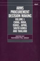 Arms Procurement Decision Making: Volume 1: China, India, Israel, Japan, South Korea and Thailand - cover