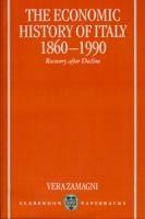 The Economic History of Italy 1860-1990 - Vera Zamagni - cover