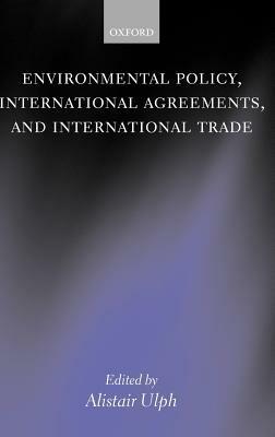 Environmental Policy, International Agreements, and International Trade - cover