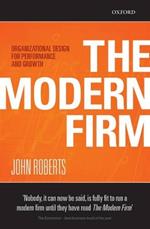 The Modern Firm: Organizational Design for Performance and Growth