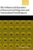 The Volume and Dynamics of International Migration and Transnational Social Spaces - Thomas Faist - cover