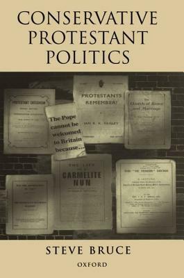 Conservative Protestant Politics - Steve Bruce - cover