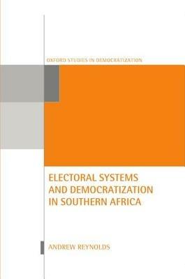 Electoral Systems and Democratization in Southern Africa - Andrew Reynolds - cover