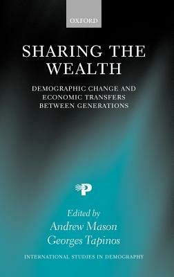 Sharing the Wealth: Demographic Change and Economic Transfers between Generations - cover