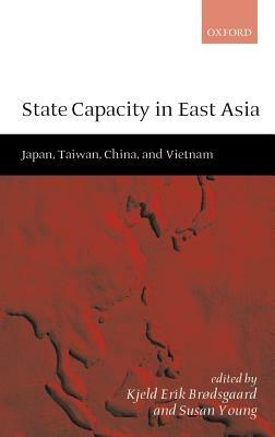 State Capacity in East Asia: Japan, Taiwan, China, and Vietnam - cover