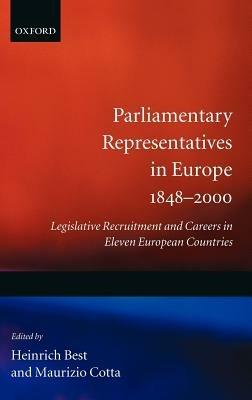 Parliamentary Representatives in Europe 1848-2000: Legislative Recruitment and Careers in Eleven European Countries - cover