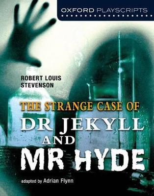 Oxford Playscripts: Jekyll and Hyde - Adrian Flynn - cover
