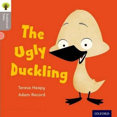 Oxford Reading Tree Traditional Tales: LEvel 1: The Ugly Duckling - Teresa Heapy,Nikki Gamble,Teresa Heapy - cover