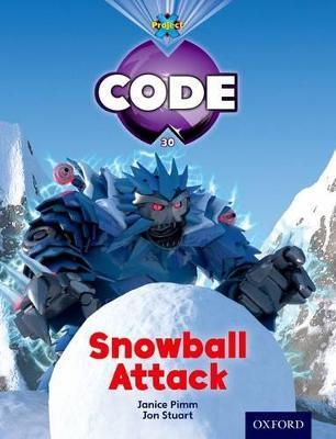 Project X Code: Freeze Snowball Attack - Jan Burchett,Sara Vogler,Janice Pimm - cover