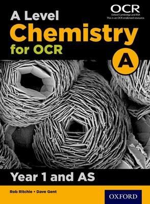 A Level Chemistry for OCR A: Year 1 and AS - Rob Ritchie,Dave Gent - cover