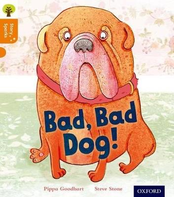 Oxford Reading Tree Story Sparks: Oxford Level 6: Bad, Bad Dog - Pippa Goodhart - cover