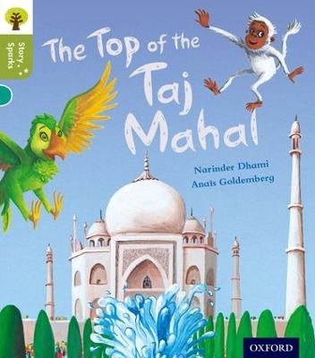 Oxford Reading Tree Story Sparks: Oxford Level 7: The Top of the Taj Mahal - Narinder Dhami - cover