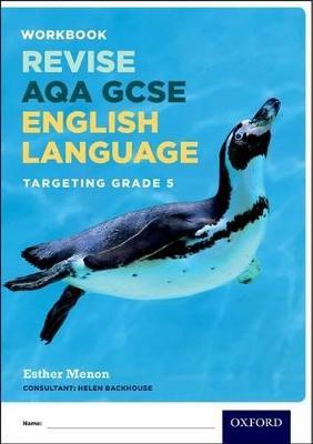 AQA GCSE English Language: Targeting Grade 5 Revision Workbook - Esther Menon - cover