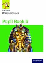 Nelson Comprehension: Year 5/Primary 6: Pupil Book 5