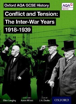 Oxford AQA History for GCSE: Conflict and Tension: The Inter-War Years 1918-1939 - Aaron Wilkes,Ellen Longley - cover