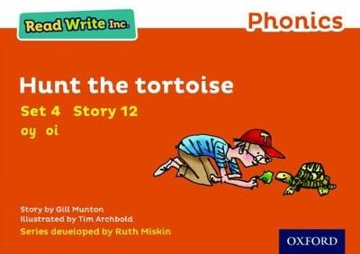 Read Write Inc. Phonics: Hunt the Tortoise (Orange Set 4 Storybook 12) - Gill Munton - cover