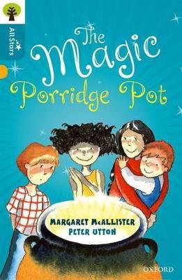 Oxford Reading Tree All Stars: Oxford Level 9 The Magic Porridge Pot: Level 9 - McAllister,Utton,Sage - cover