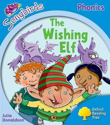 Oxford Reading Tree: Level 3: More Songbirds Phonics: The Wishing Elf - Julia Donaldson - cover