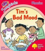 Oxford Reading Tree: Level 4: More Songbirds Phonics: Tim's Bad Mood