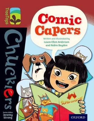 Oxford Reading Tree TreeTops Chucklers: Level 15: Comic Capers - Laura Anderson,Robin Boyden - cover