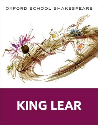 Oxford School Shakespeare: King Lear - William Shakespeare - cover