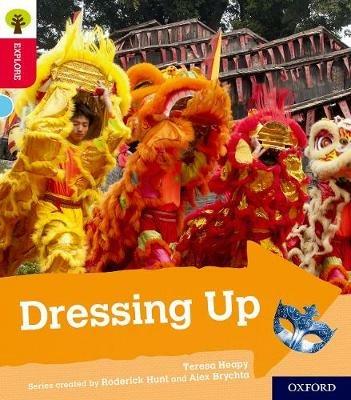Oxford Reading Tree Explore with Biff, Chip and Kipper: Oxford Level 4: Dressing Up - Teresa Heapy - cover