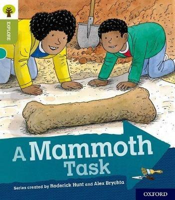 Oxford Reading Tree Explore with Biff, Chip and Kipper: Oxford Level 7: A Mammoth Task - Roderick Hunt - cover