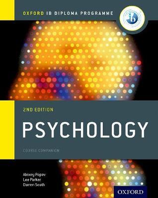Oxford IB Diploma Programme: Psychology Course Companion - Alexey Popov,Lee Parker,Darren Seath - cover