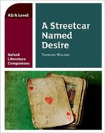 Oxford Literature Companions: A Streetcar Named Desire: Get Revision with Results