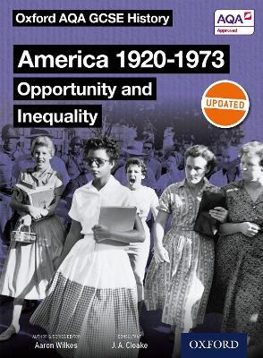 Oxford AQA GCSE History: America 1920-1973: Opportunity and Inequality Student Book - Aaron Wilkes - cover