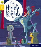 Oxford Reading Tree Story Sparks: Oxford Level 5: The Night Knight - Timothy Knapman - cover