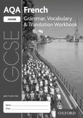 AQA GCSE French Higher Grammar, Vocabulary & Translation Workbook (Pack of 8) - Jean-Claude Gilles - cover