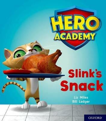 Hero Academy: Oxford Level 2, Red Book Band: Slink's Snack - Liz Miles - cover