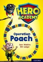 Hero Academy: Oxford Level 11, Lime Book Band: Operation Poach