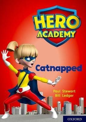 Hero Academy: Oxford Level 12, Lime+ Book Band: Catnapped - Paul Stewart - cover