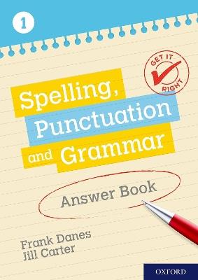 Get It Right: KS3; 11-14: Spelling, Punctuation and Grammar Answer Book 1 - Frank Danes,Jill Carter - cover
