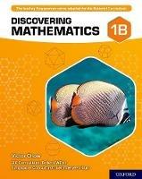 Discovering Mathematics: Student Book 1B - Victor Chow,Robert Wilne,Berinderjeet Kaur - cover