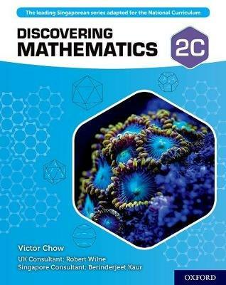 Discovering Mathematics: Student Book 2C - Victor Chow,Robert Wilne,Berinderjeet Kaur - cover