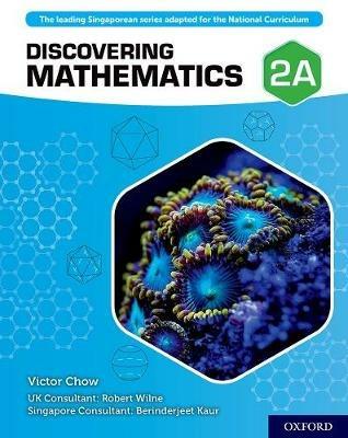 Discovering Mathematics: Student Book 2A - Victor Chow,Robert Wilne,Berinderjeet Kaur - cover