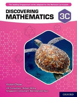 Discovering Mathematics: Student Book 3C - Victor Chow,Robert Wilne,Berinderjeet Kaur - cover