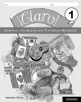¡Claro! 1 Grammar Vocabulary and Translation Workbook (Pack of 8) - Samantha Broom - cover