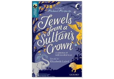 Oxford Reading Tree TreeTops Greatest Stories: Oxford Level 19: Jewels from a Sultan's Crown Pack 6 - Elizabeth Laird - cover
