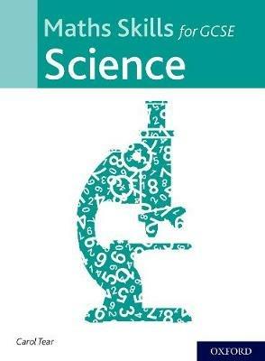 Maths Skills for GCSE Science - Carol Tear - cover
