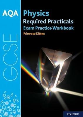 AQA GCSE Physics Required Practicals Exam Practice Workbook - Primrose Kitten - cover