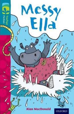 Oxford Reading Tree TreeTops Fiction: Level 9: Messy Ella - Alan MacDonald - cover