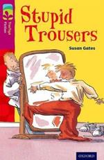 Oxford Reading Tree TreeTops Fiction: Level 10 More Pack A: Stupid Trousers