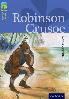 Oxford Reading Tree TreeTops Classics: Level 17: Robinson Crusoe - Daniel Defoe,Anthony Masters - cover
