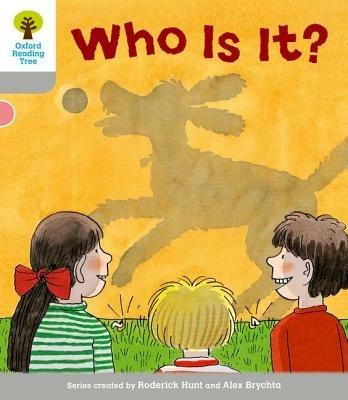 Oxford Reading Tree: Level 1: First Words: Who Is It? - Roderick Hunt - cover