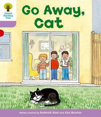 Oxford Reading Tree: Level 1+: More First Sentences A: Go Away Cat - Roderick Hunt - cover